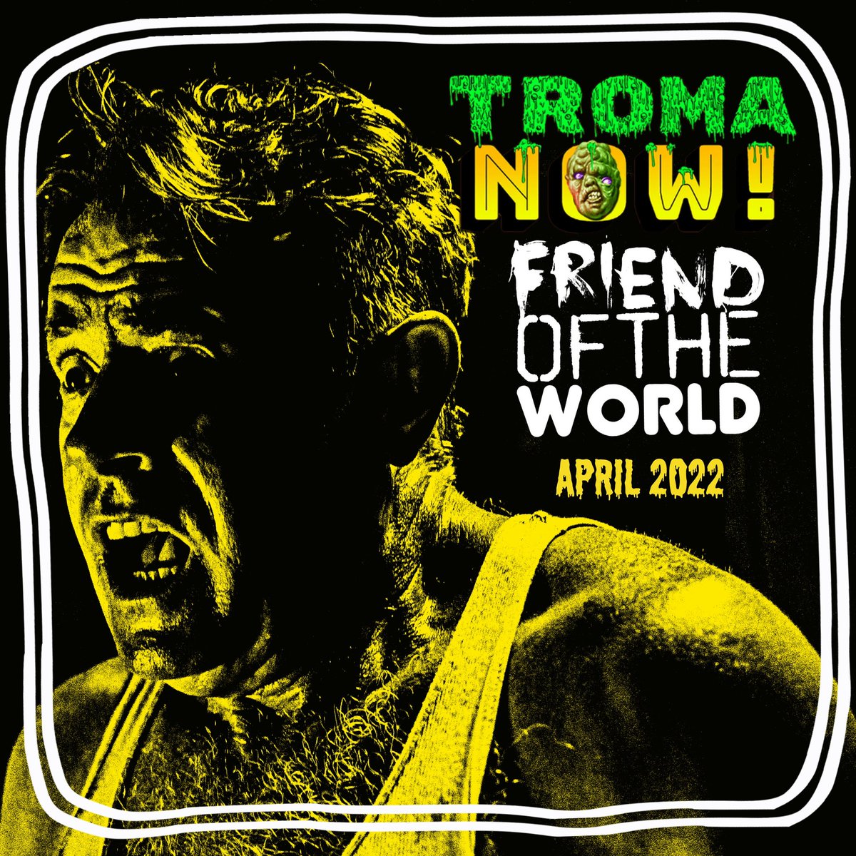 FriendTheWorld's tweet photo. Not an #AprilFoolsDay joke. #FriendoftheWorld is coming to @TromaNOWApp #Troma #HorrorFamily https://t.co/NaamkgqIDV