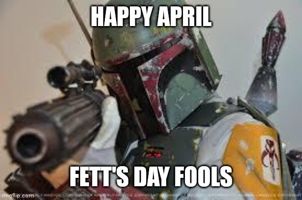 EByzio's tweet photo. #BobaFett #Meme Made by #me 🤗✌#FettasticWeekend Friends #StarWars #FettFriday #AprilFoolsDay #AprilFettsDay 

....... er, um 🤔 the joke's that blaster shoots bubba gum. There ya' go. LOL Well, has to be a joke! Yay! https://t.co/1ipEau6vTg