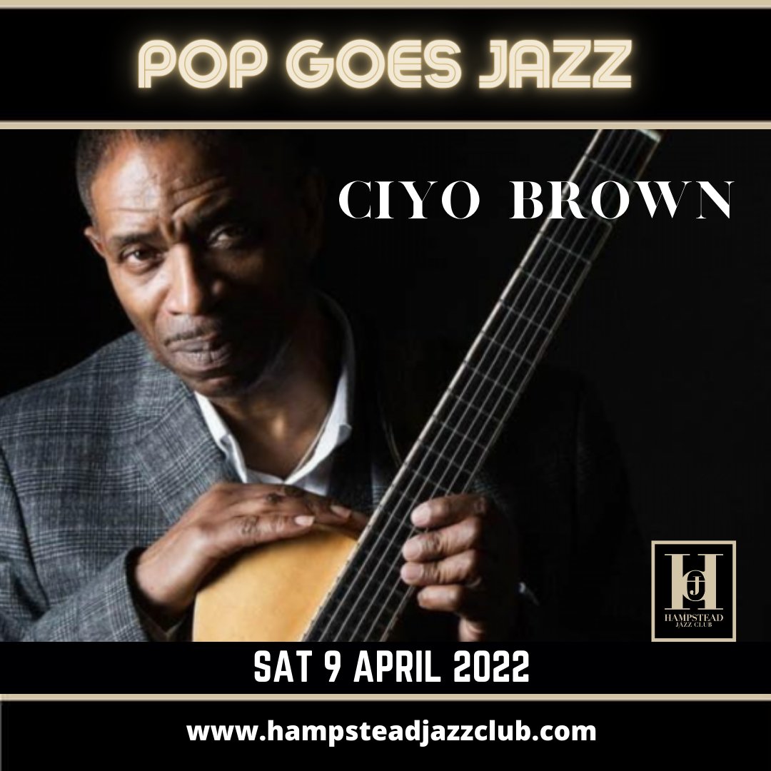 Well Folks...we are back with my 'Pop Goes Jazz' Part II concert at the Hampstead Jazz Club on Sat 9th April 2022.

The line-up:
Ciyo Brown - Guitar/Vocals
Larry Bartley - Double Bass
Kenrick Rowe - Drums
Alex Webb - Grand Piano

Please see link:
hampsteadjazzclub.com/whats-on/pop-g…