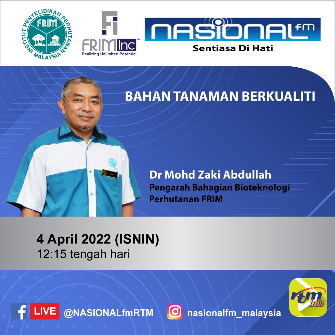 FRIMKepong's tweet photo. Wawancara Dr Mohd Zaki Abdullah, Pengarah Bioteknologi Perhutanan @FRIMKepong ttg 'BAHAN TANAMAN BERKUALITI' di @nasionalfm_my pd:
๐4/4/22 (Isnin)
๐12:15-12:45pm
๐บSaluran
๐นhttps://t.co/CoVX1w0EYN
๐นFB Live: https://t.co/xWEuoq2kkJ
#FRIMinMedia #FRIMdalamMedia #Biotech_FRIM https://t.co/3li6JYlhCo