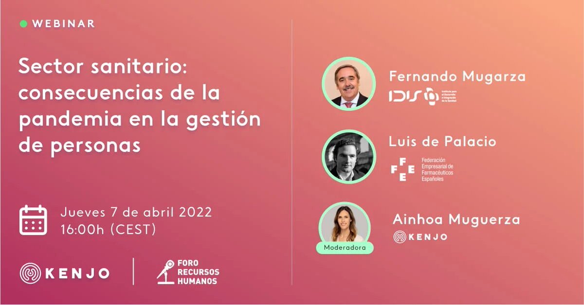No te pierdas el #webinar 'Sector sanitario: consecuencias de la pandemia en la gestión de personas' junto a <a href="/fmugarza1/">Fernando Mugarza</a> (<a href="/idisalud/">Fundación IDIS</a>) y <a href="/luisdepalacio/">Luis de Palacio</a> (<a href="/Fefefarmacia/">FEFE</a>), y moderado por <a href="/ainh_mo/">Ainhoa Muguerza</a>.

📅 7 abril - 16h

Organizan <a href="/Kenjo_hr/">Kenjo HR</a> y <a href="/ForoRRHH/">Foro Recursos Humanos</a>

Inscríbete: bit.ly/3DuLMzI