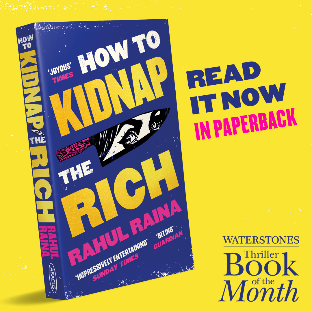 TheCrimeVault's tweet photo. 🔪 OUT NOW IN PAPERBACK 🔪

The @Waterstones Thriller of the Month for April, Rahul Raina's riotous and brilliantly thought-provoking #HowToKidnapTheRich

Get your copy now: https://t.co/5KX9dDYH93 https://t.co/SVoet7oT20