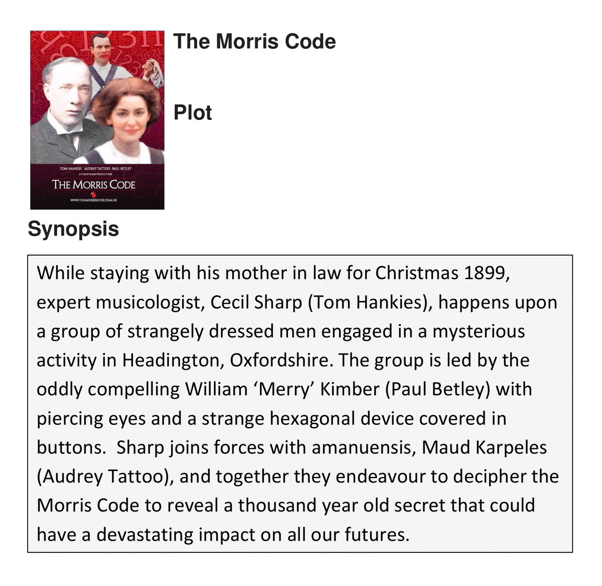 SHAMcampaign's tweet image. Eat your heart out Dan Brown - this is the one you missed! #themorriscode   Cecil Sharp (Tom Hankies) and Maud Karpeles (Audrey Tattoo) endeavour to decipher the Morris Code to reveal a thousand year old secret that could have a devastating impact on all our futures.