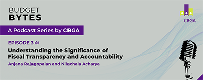 Tune into the third episode of Budget Bytes: A #podcast  series by CBGA. Anjana speaks to Nilachala (CBGA) about the significance of #FiscalTransparency and #Accountability .

Click here: soundcloud.com/cbga-india/epi…