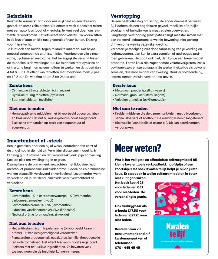 7 kwaaltjes en hun middelen die je prima eerst zelf kan uitproberen. Want sommige middelen bij de drogist werken wél. Geen effect, raadpleeg je huisarts.

💊 droge ogen
💊 hooikoorts
💊 gewrichtspijn
💊 maagklachten
💊 reisziekte
💊 insectenbeet
💊 verstopping