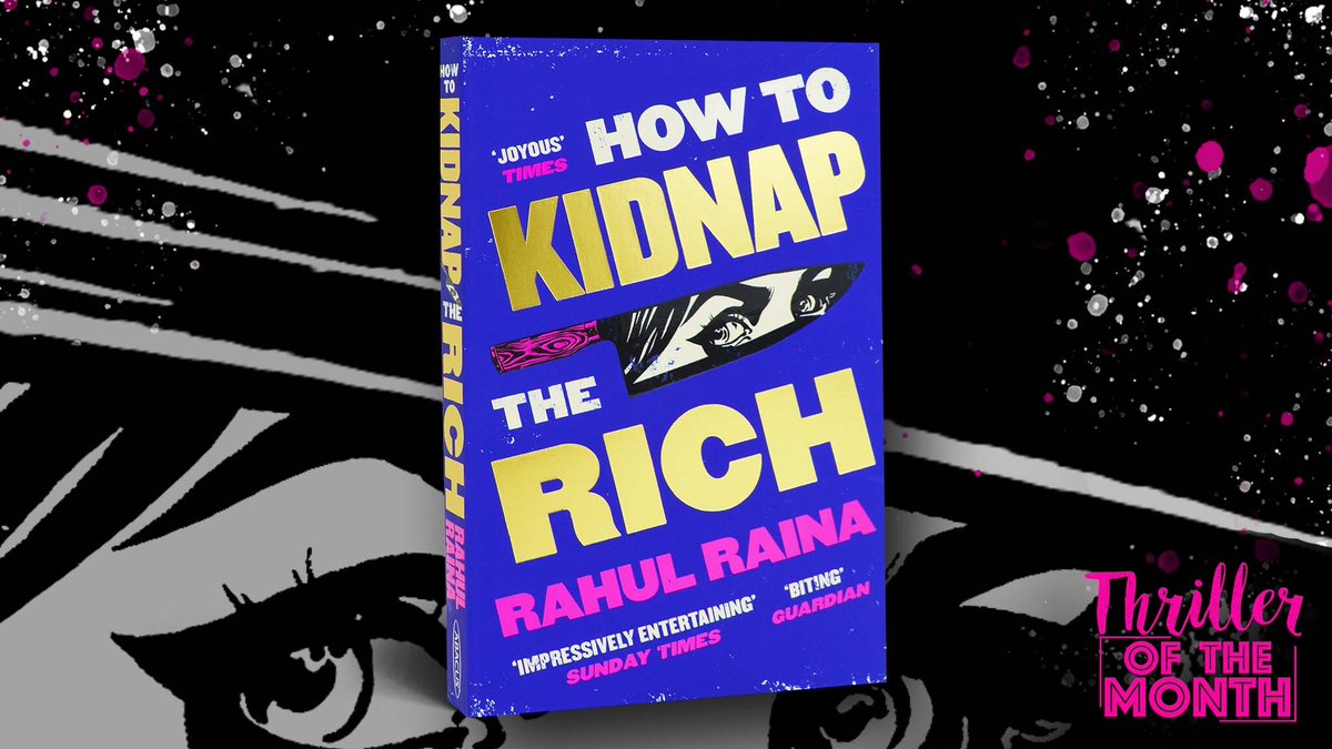 Waterstones's tweet photo. Our Thriller of the month is the brilliantly thought-provoking How to Kidnap the Rich by @therainaman! Satire, love story and thriller, this fast-paced debut will keep you hooked as it shrewdly and riotously dissects the inequalities of Indian society: https://t.co/WBSXnrGNN4 https://t.co/CRF4bWHmtg