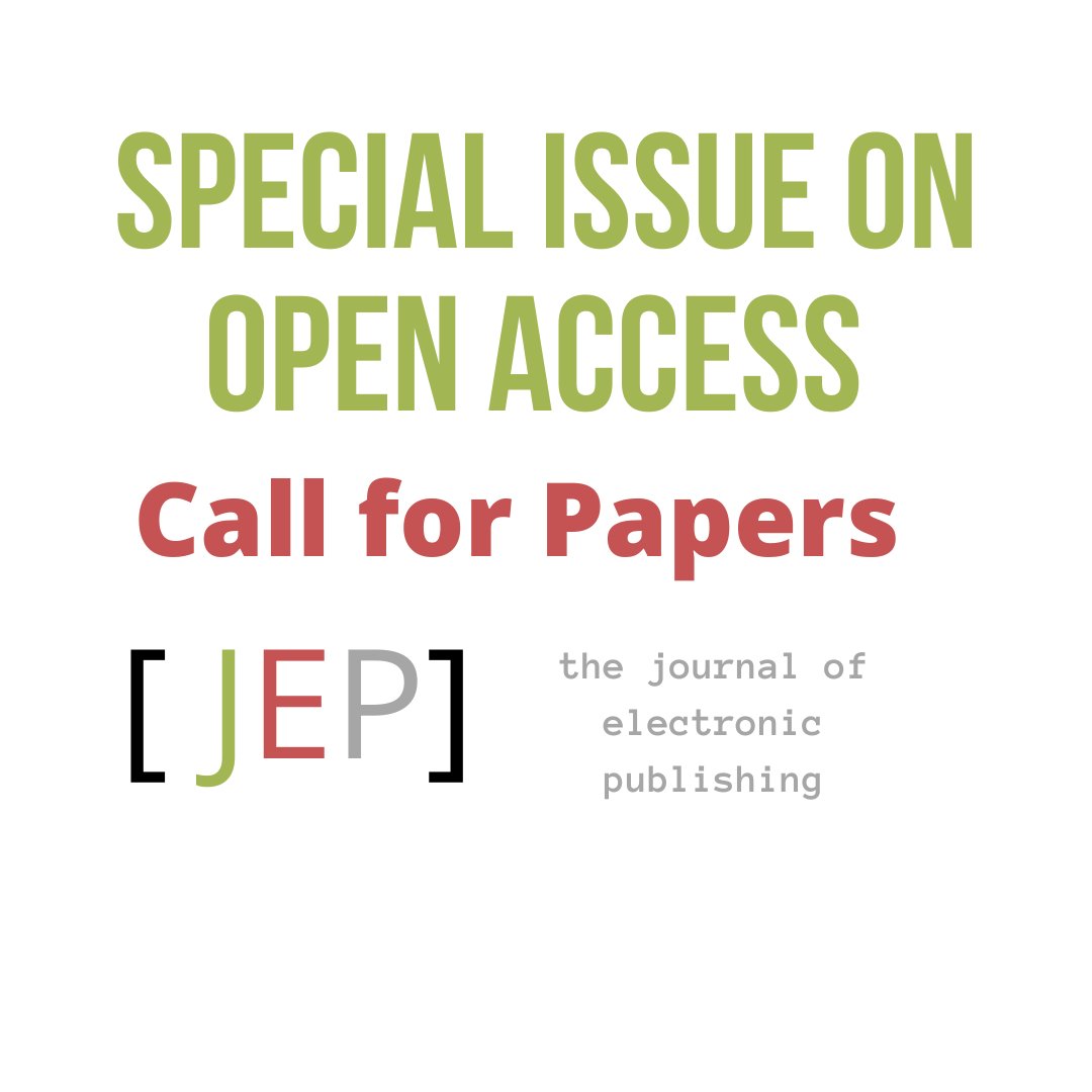 The Journal of Electronic Publishing has issued a Call for Papers for a special issue on Open Access. Learn more at journals.publishing.umich.edu/jep/news/41/
