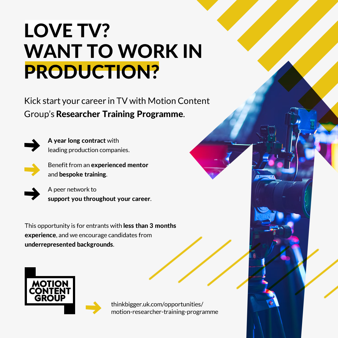 Motion Content Group is offering an exciting new Researcher Training Programme aimed at new entrants with less than 3 months experience in TV. You’ll get to work at one of the UK’s leading production companies &amp; receive training from thinkBIGGER!
#TVJobsUK #Traineeship #DreamJob