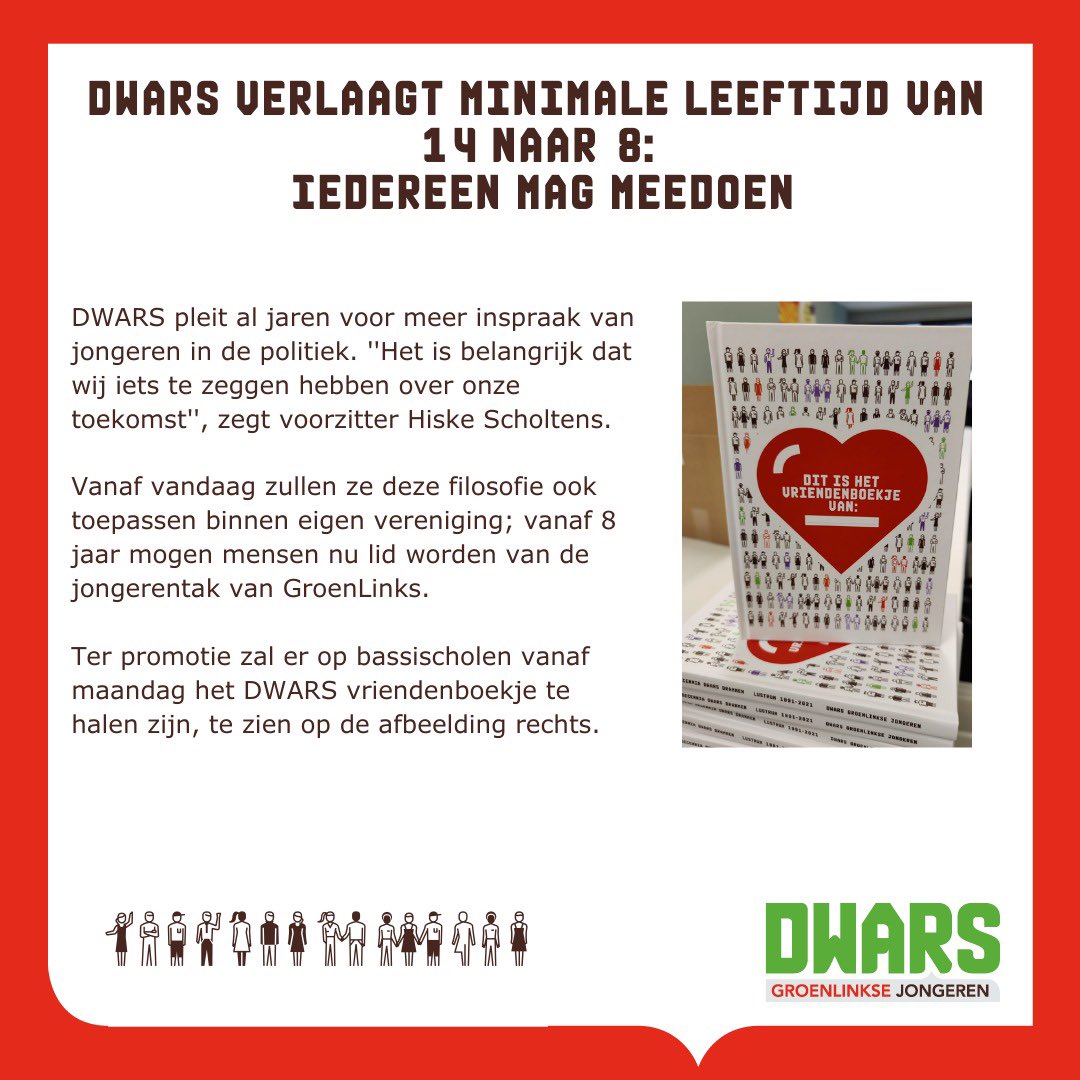 🚨DWARS VERLAAGT MINIMALE LEEFTIJD🚨
Vanaf vandaag hoef je niet meer tot je veertiende te wachten om lid te worden, maar mag dat al vanaf acht jaar oud. Vanaf maandag zullen DWARS vriendenboekjes op basisscholen te zien zijn! ❤️ dwars.org/minimale-leeft…