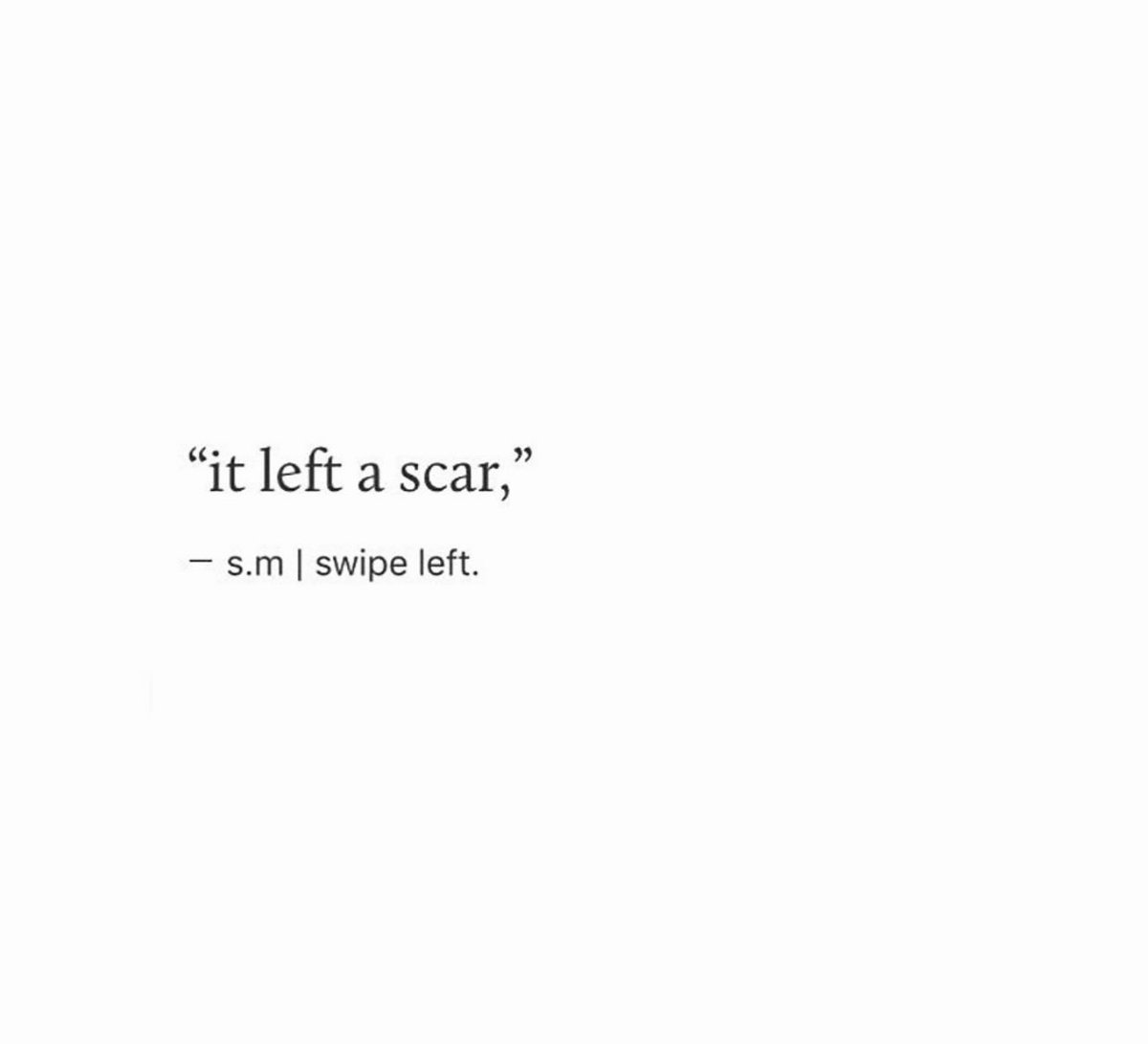 PoemHeaven's tweet photo. it left a scar.. https://t.co/jAV6sxQFAC