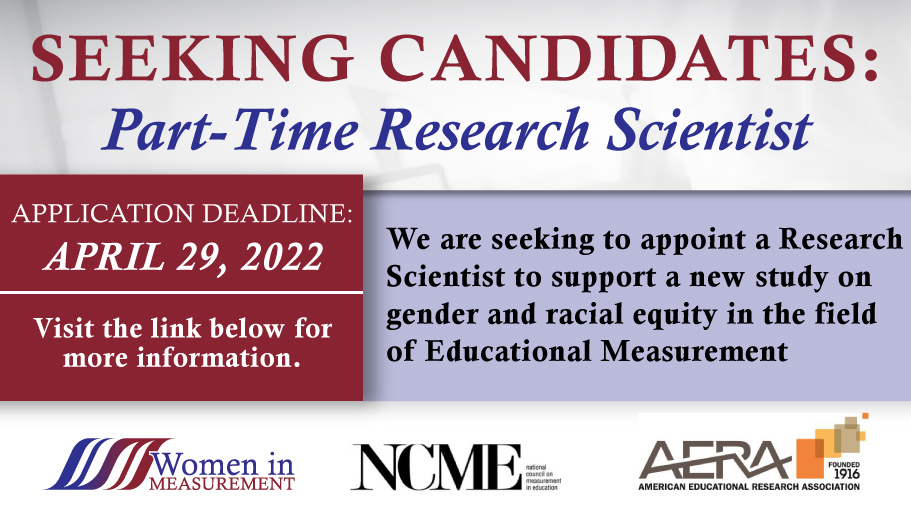 In partnership with AERA and NCME, we will be producing a report on the state of gender and racial equity in employment in the field of measurement. We are seeking a part-time Research Scientist for this project. To learn more, please visit bit.ly/36H7zbh