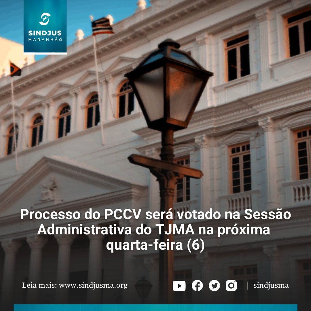 sindjusma's tweet photo. O processo do #pccv será votado na sessão administrativa do @tjmaoficial na próxima quarta-feira (6). #sindjusma https://t.co/z2HdYLnsF2