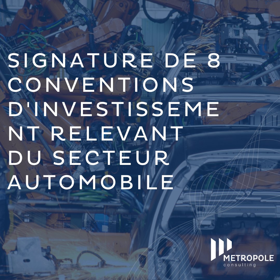 Metropoleco's tweet photo. SIGNATURE OF 8 INVESTMENT AGREEMENTS RELATING TO THE AUTOMOTIVE SECTOR

#Consulting #BusinessGrowth #LetsGrowTogether #ClosetogoFar #Leadership #MetropoleConsulting #Strategy #ProjectManagement #Management #Organization #BusinessDevelopment https://t.co/YyUITY3PlT