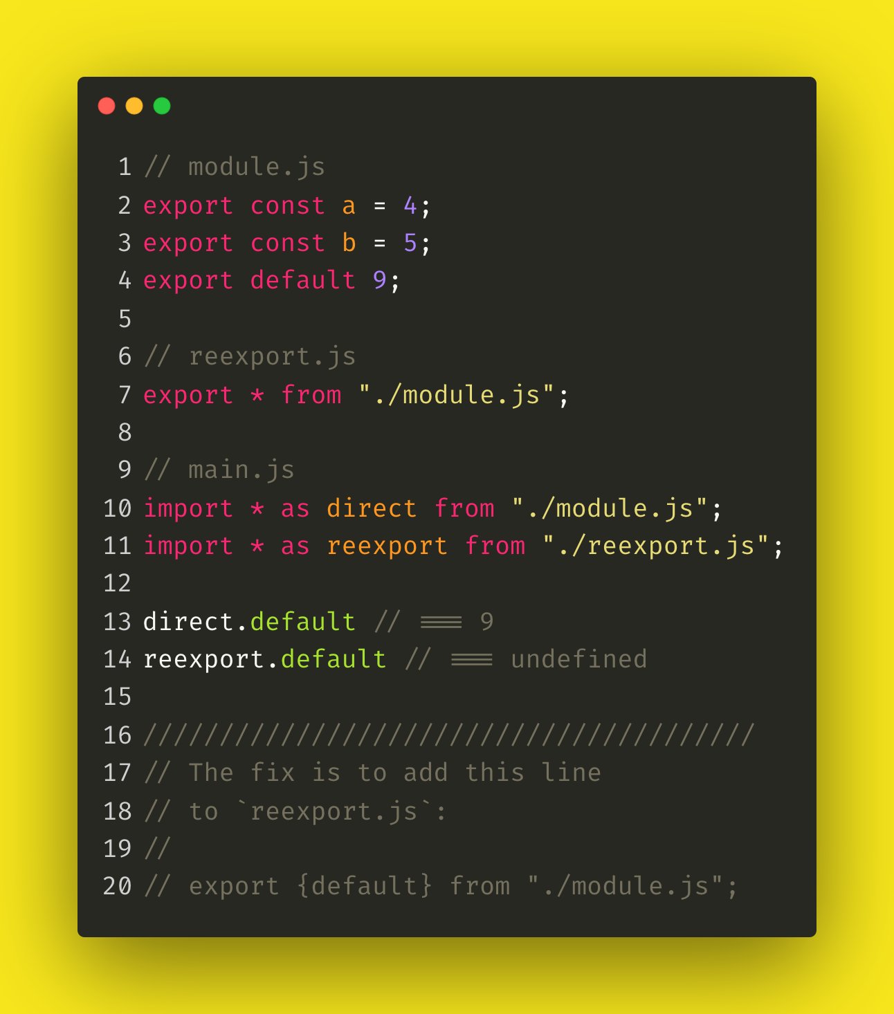Surma on X: "Today's “huh?!” moment in JavaScript: `import * ...` includes the default export. `export * ...` does NOT include the default export. You have to separately and explicitly re-export the Surma on X: "Today's “huh?!” moment in JavaScript: `import * ...` includes the default export. `export * ...` does NOT include the default export. You have to separately and explicitly re-export the