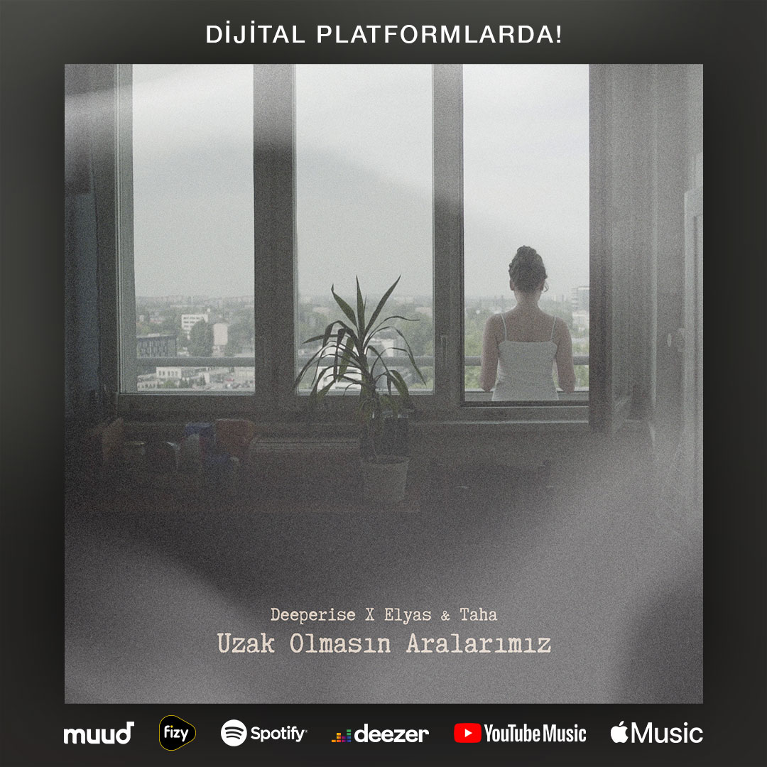 Deeperise x Elyas &amp; Taha - Uzak Olmasın Aralarımız yayında!

Muud: muud.com.tr/sa/1264322
Spotify: spoti.fi/3uL0M8q
Apple Music: apple.co/3LxrLei
fizy: fizy.in/zBQ4E
Deezer: bit.ly/3JaWgpb
Youtube Music: bit.ly/3NElob5