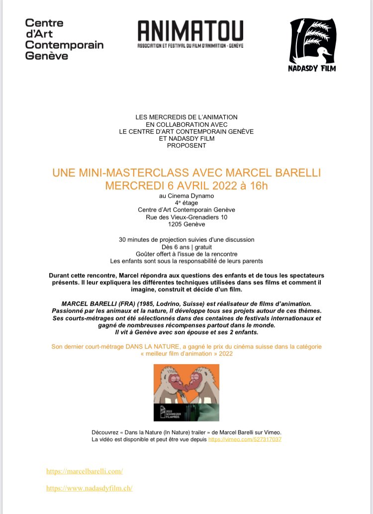 LES MERCREDIS DE L’ANIMATION
EN COLLABORATION AVEC
LE CENTRE D’ART CONTEMPORAIN GENÈVE ET NADASDY FILM PROPOSENT
UNE MINI-MASTERCLASS AVEC <a href="/marcelbarelli/">Marcel Barelli</a> 
MERCREDI 6 AVRIL 22 à 16h
au Cinema Dynamo
4e étage
Centre d’Art Contemporain Genève Rue des Vieux-Grenadiers 10 1205 Genève