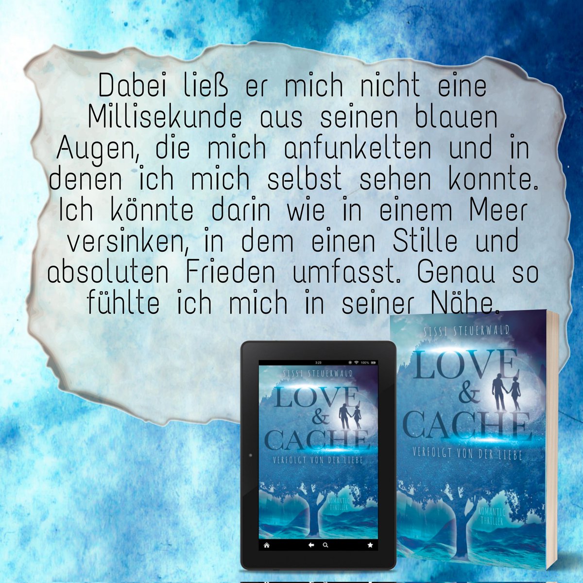AutorinSissi's tweet photo. Ein weiterer Textschnipsel aus "Love &amp; Cache", der gerade in einer Leserunde besprochen wird. 💙💙 #romanticthriller #geocaching #liebesgeschichte #selfpublishing https://t.co/2PTDoDl072