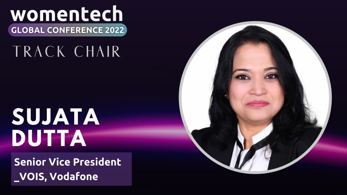 We're happy to announce that Sujata Dutta is joining #WTGC2022 as a Track Chair.

👩🏽‍💻 Sujata is Senior Vice President, Global Practise Head at _VOIS: <a href="/VodafoneGroup/">Vodafone Group</a> Intelligent Solution. 

📍 Learn more about the Global Conference: womentech.net/women-tech-con…

#womenintech