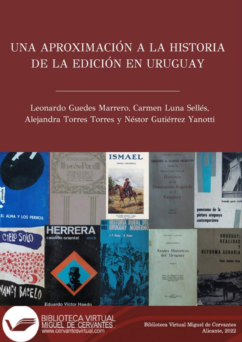 UNA APROXIMAMCIÓN A LA HISTORIA DE LA EDICIÓN EN URUGUAY

Este libro colectivo parte de la necesidad de organizar y sistematizar la historia de la edición en el Uruguay, desde sus comienzos a finales del siglo XIX hasta el año 1973.

DESCARGA: cervantesvirtual.com/obra/una-aprox…