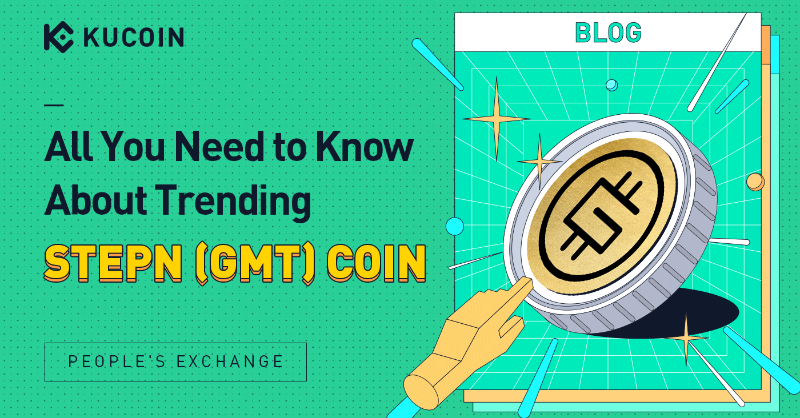 kucoincom's tweet photo. $GMT @Stepnofficial is stepping up to new highs, becoming the TOP trending coin for today.

All about this #cryptocurrency, what's driving the surge and how to buy $GMT / $USDT here!

Let's find out👇