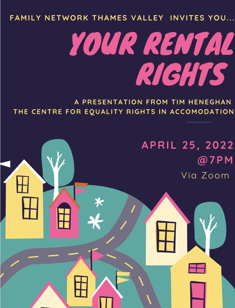 Rental Rights Presentation via Zoom.  April 25, 2022 7pm.
Email familynetworkthamesvalley@gmail.com to receive the Zoom link.