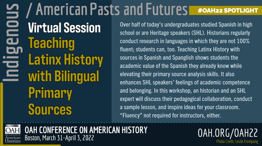 JulieWeise's tweet photo. TODAY is the day, 3:30 pm Eastern #OAH22! K-12 and higher ed faculty welcome. Spanish "fluency" not required! (and what is fluency anyway? My sociolinguist colaboradora @DraCHolguinM will explode your brain on this question, as she's exploded mine for the past 8 years) https://t.co/TnlDPyDD9r