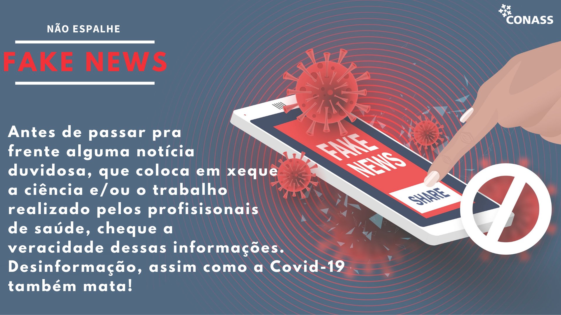 CONASS on X: Neste 1º de abril, não espalhe fake news. A pandemia