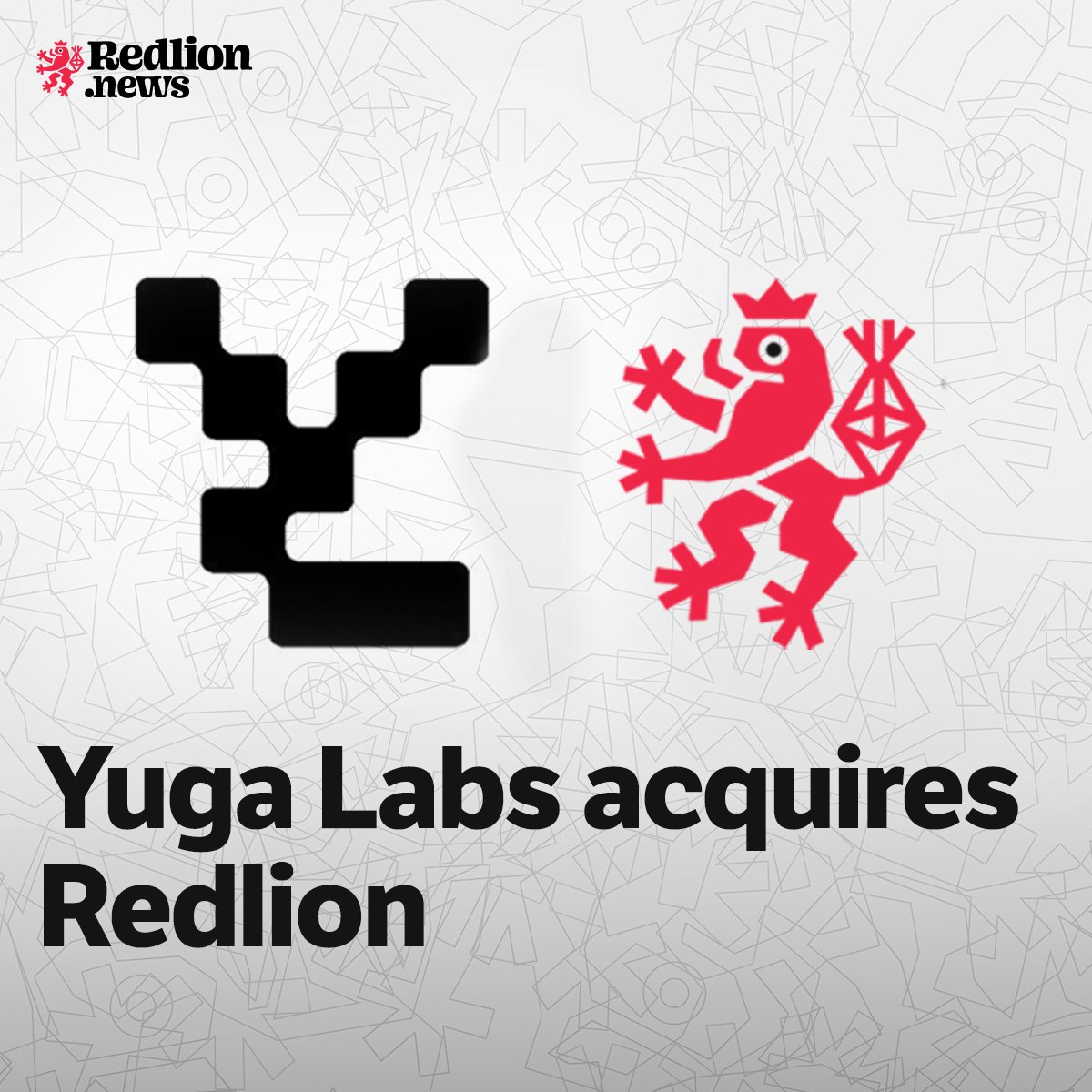BREAKING: Yuga Labs acquires Redlion. 

Read the full details: tinyurl.com/2yppfs5w