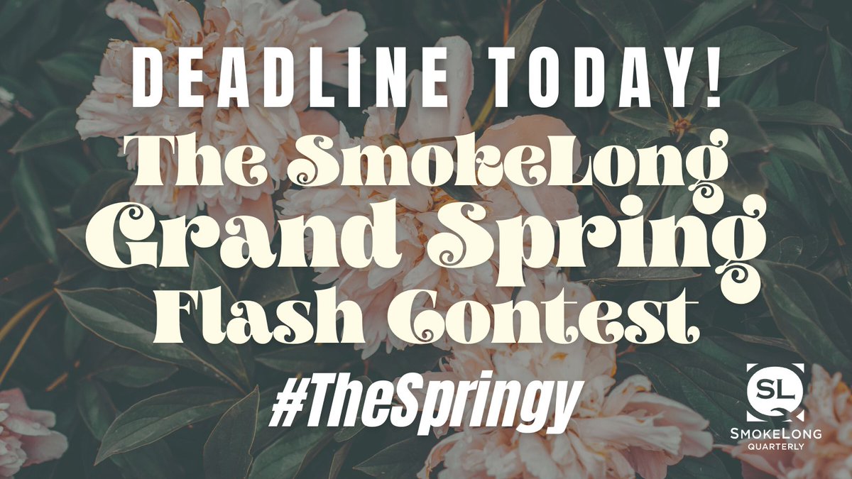SmokeLong's tweet photo. It's the last day to enter #TheSpringy! Thank you so much to everyone who has already entered The SmokeLong Grand Spring Flash Contest! We are busy reading your entries. If you haven't sprung your entry on us yet, jump on it! https://t.co/K3ynA8Subx https://t.co/ttgl9ayao3