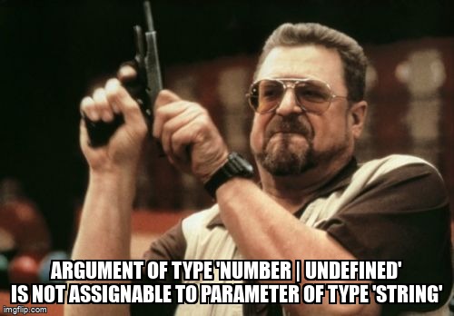 overflow_meme's tweet image. Argument of type 'number | undefined' is not assignable to parameter of type 'string' stackoverflow.com/questions/7170… #typescript #typescripttypings
