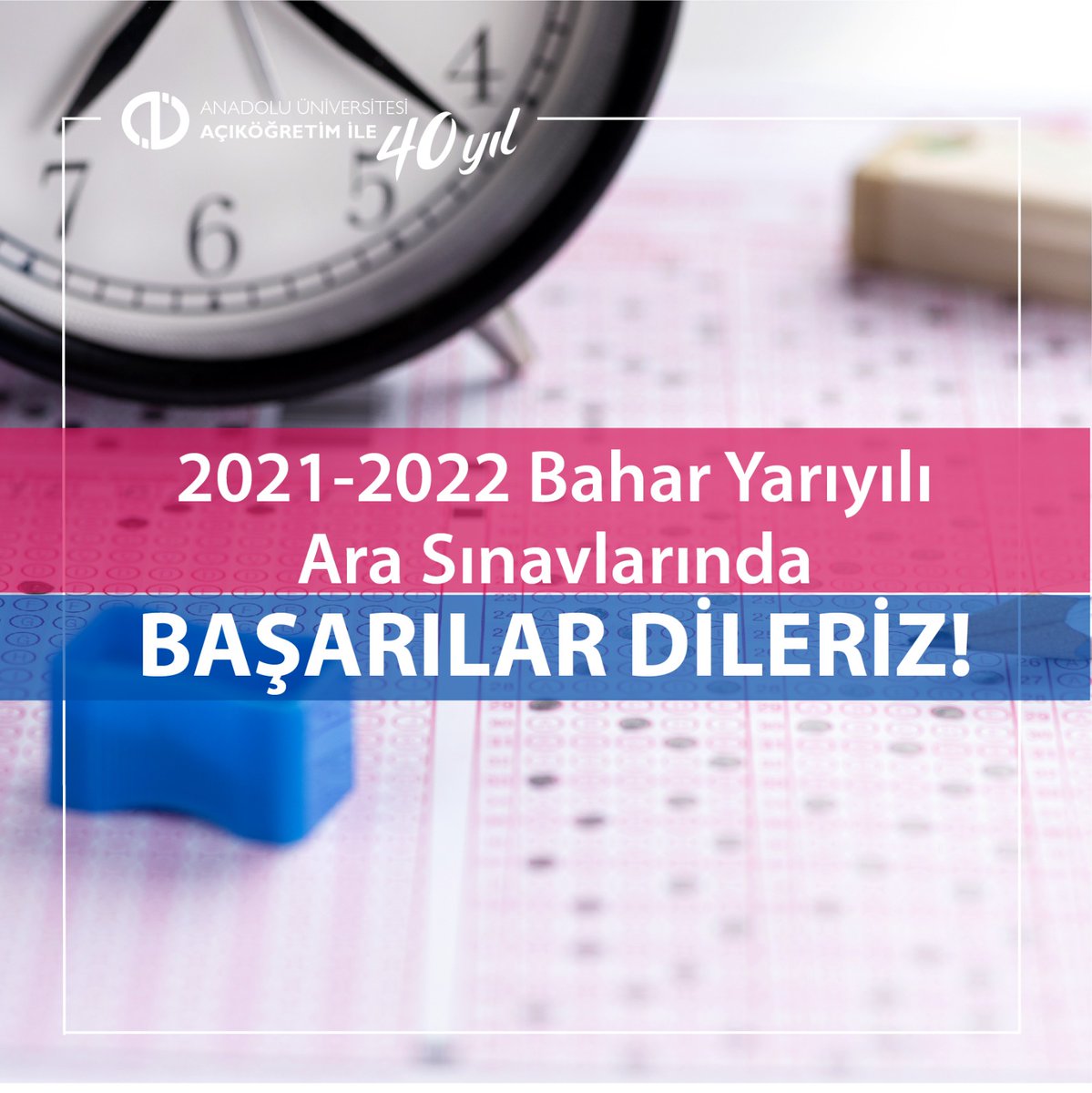 2021-2022 Bahar Yarıyılı Ara Sınavlarında Başarılar Dileriz! 🎯 #AnadoluÜniversitesi #Aös #AçıköğretimSistemi #Sınav #Başarılar