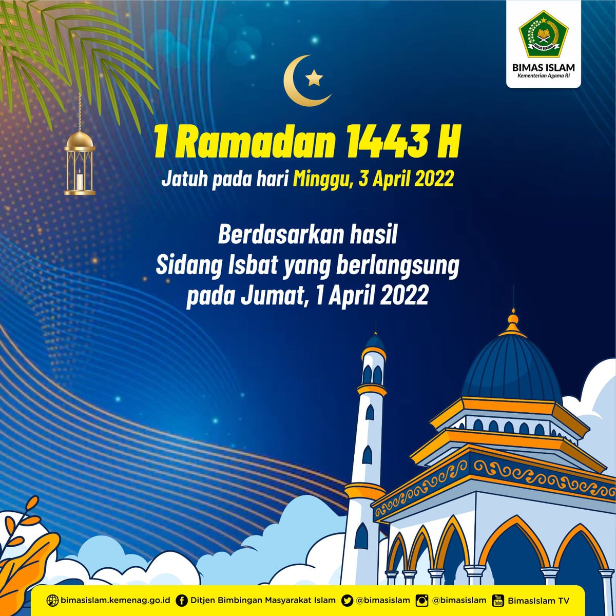 Assalamu'alaikum #SahabatReligi. 
Pemerintah telah menetapkan bahwa 1 Ramadan 1443 H jatuh pada hari Minggu, 3 April 2022. Penetapkan ini didasarkan pada hasil keputusan Sidang Isbat yang berlangsung tadi sore, Jumat 1 April 2022. Mari siapkan diri kita untuk memasuki #Ramadan .