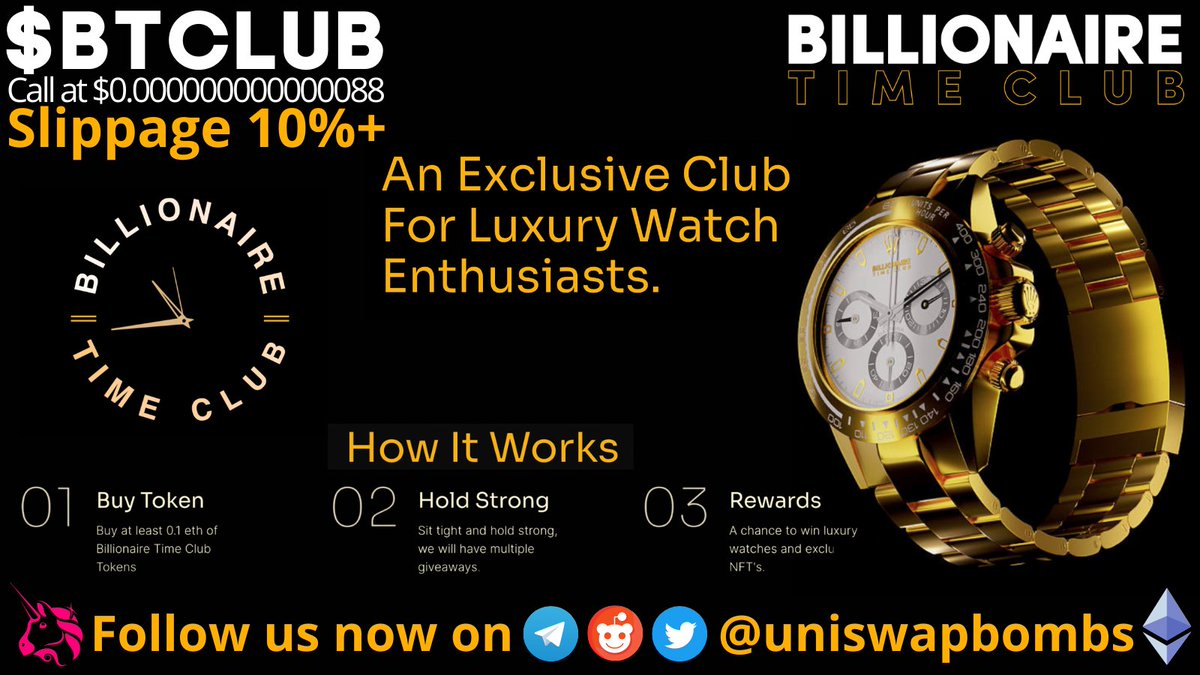 uniswapbombs's tweet photo. Today's call is $BTCLUB aka the Billionaire Time Club token is the first token on the #Ethereum network that allows investors to win #luxurywatches simply by holding #BTClub tokens. You can win #Rolex just launched, could 50x 200x DYOR! @billitimeclub #ETH #rolexwatch #Hodl #Gem https://t.co/ThNnBXas60