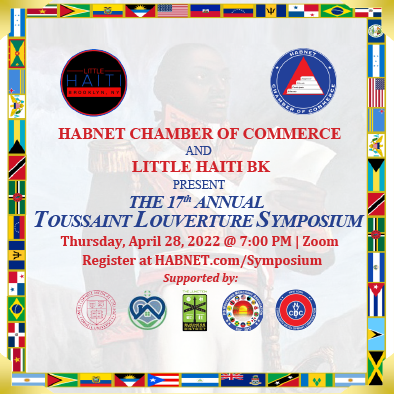 Join us THURSDAY, APRIL 28 at 7:00 PM for an educational, cultural,​ and recreational program on Zoom in which we discuss the historical achievements of Toussaint Louverture and his impact on the United States. Register at HABNET.com/Symposium!