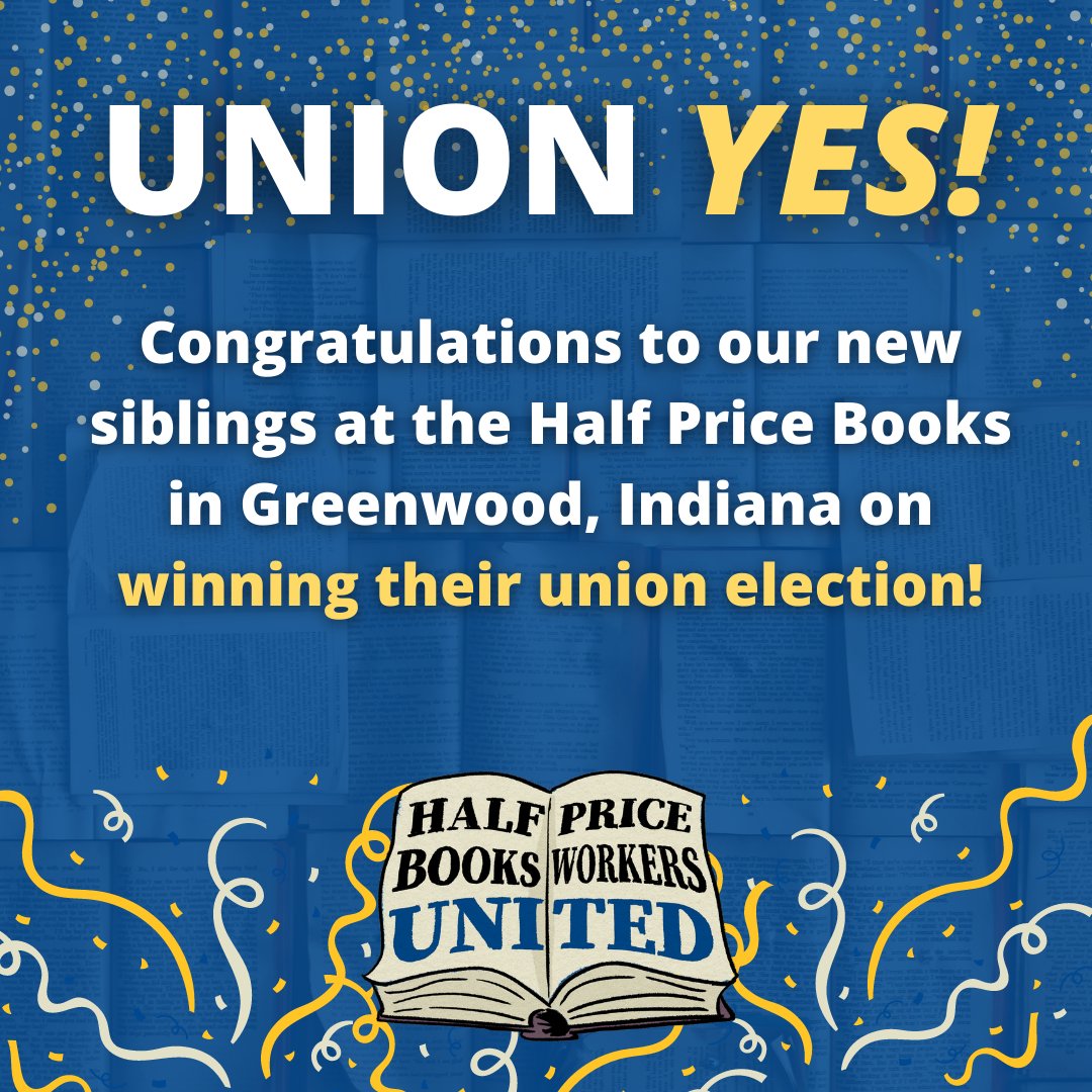 📚🚨BREAKING NEWS!!!🚨📚  Congratulations to our new union siblings at the Half Price Bookstore in Greenwood, Indiana on winning their union election! 

We have power in numbers and when we all come together we can continue to make real change at HPB.