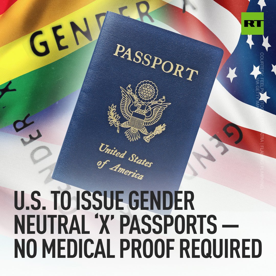 RT_com's tweet photo. The US State Department has announced plans to begin offering gender neutral passports as of April 11. The move will see US citizens given the option of an ‘X’ on their passport, rather than male or female

DETAILS: https://t.co/fqWjNkLHyX https://t.co/HTqcfTSEYX