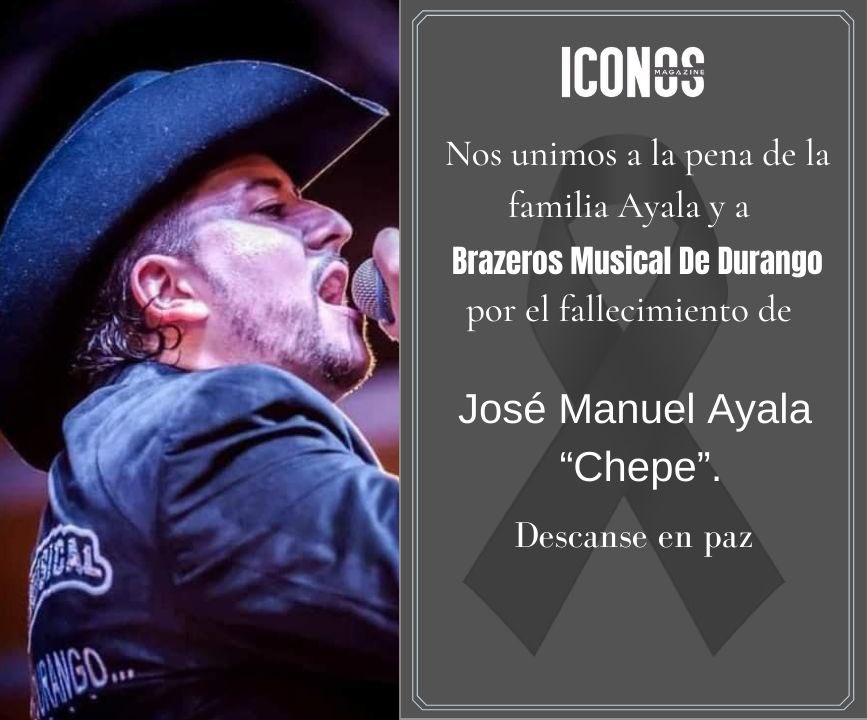 ICONOSMAG's tweet photo. Nos unimos a la pena de la familia de @brazerosmusical por el fallecimiento de uno de los pioneros de la música duranguense, su ex vocalista, José Manuel Ayala “Chepe”. 🖤 #iconosmagazine #iconos #yosoyiconos https://t.co/vpiK7ILnHD