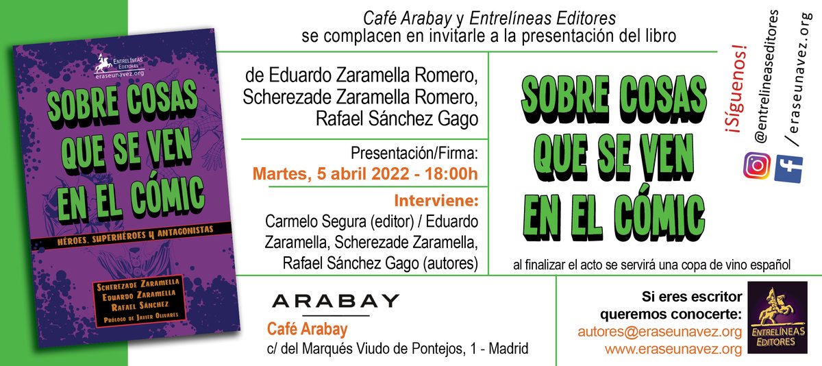 Y aquí la invitación, en tiempo y forma. No es solo un libro sobre cómics, no es solo un libro sobre superhéroes. Es mucho más. O por lo menos, es lo que hemos pretendido. Si podéis, ir a la presentación. El #ArabayCoffe merece la pena😊. Y el libro, espero que también.