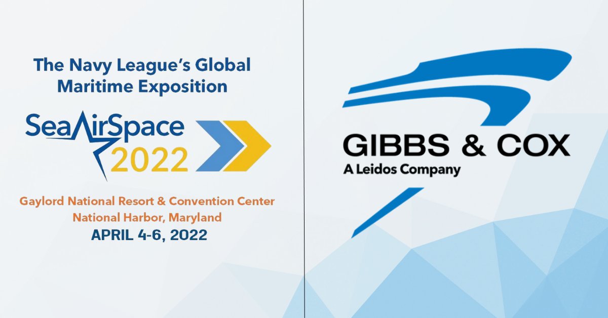 GibbsCox's tweet photo. The 2022 Sea Air Space Expo is kicking off next week, from April 4-6, with three full days of educational sessions, important policy discussions, and a dynamic exhibit hall. We would like to invite you to visit Gibbs &amp; Cox in the Leidos booth, located at #737! https://t.co/BbBMabrJ6n