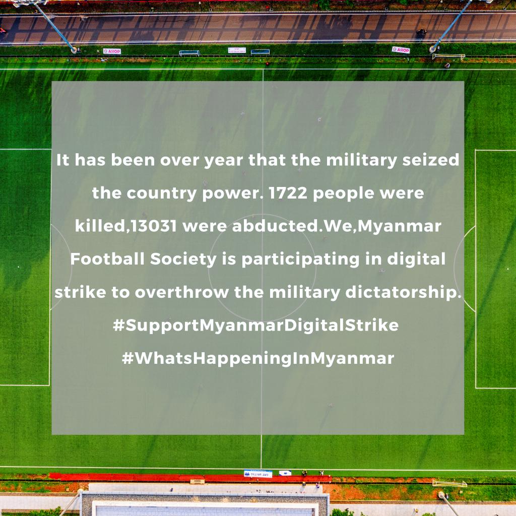 BeesMyanmar's tweet photo. It has been over year that the military seized the country power. 1722 people were killed,13031 were abducted.We,Myanmar Football Society is participating in digital strike to overthrow the military dictatorship. 
#HelpMyanmarDigitalStrike 
#WhatsHappeningInMyanmar
@Youthssoccer https://t.co/pcgQHJ0OEx