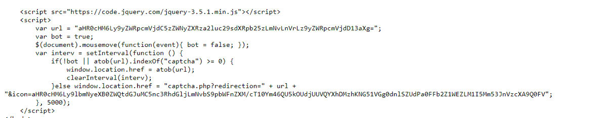 PerceptionPo1nt's tweet photo. Cont: In reality what it does (see code snippet), it checks if the agent that entered the URL is a #bot (based on mouse movement). If it is a bot, it will not be directed to a #captcha site. If it is not a bot, it will be directed to the #malicioussite (the #fakelogin site). https://t.co/ceUvYksZD4