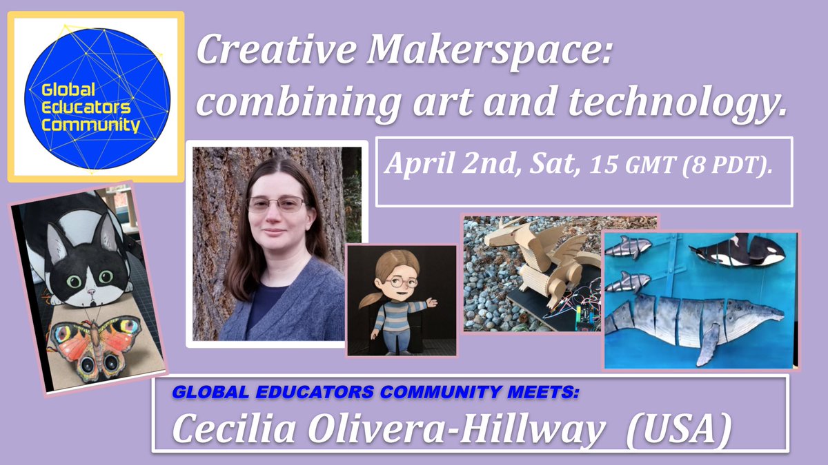 Join Global Educators Community, meet educators from around the globe for another great presentation. @ceciliahillway, artist and maker will share with us her amazing and so inspiring creations!!  (The meeting will be also transmitted on YouTube). Please DM us for the Zoom link.