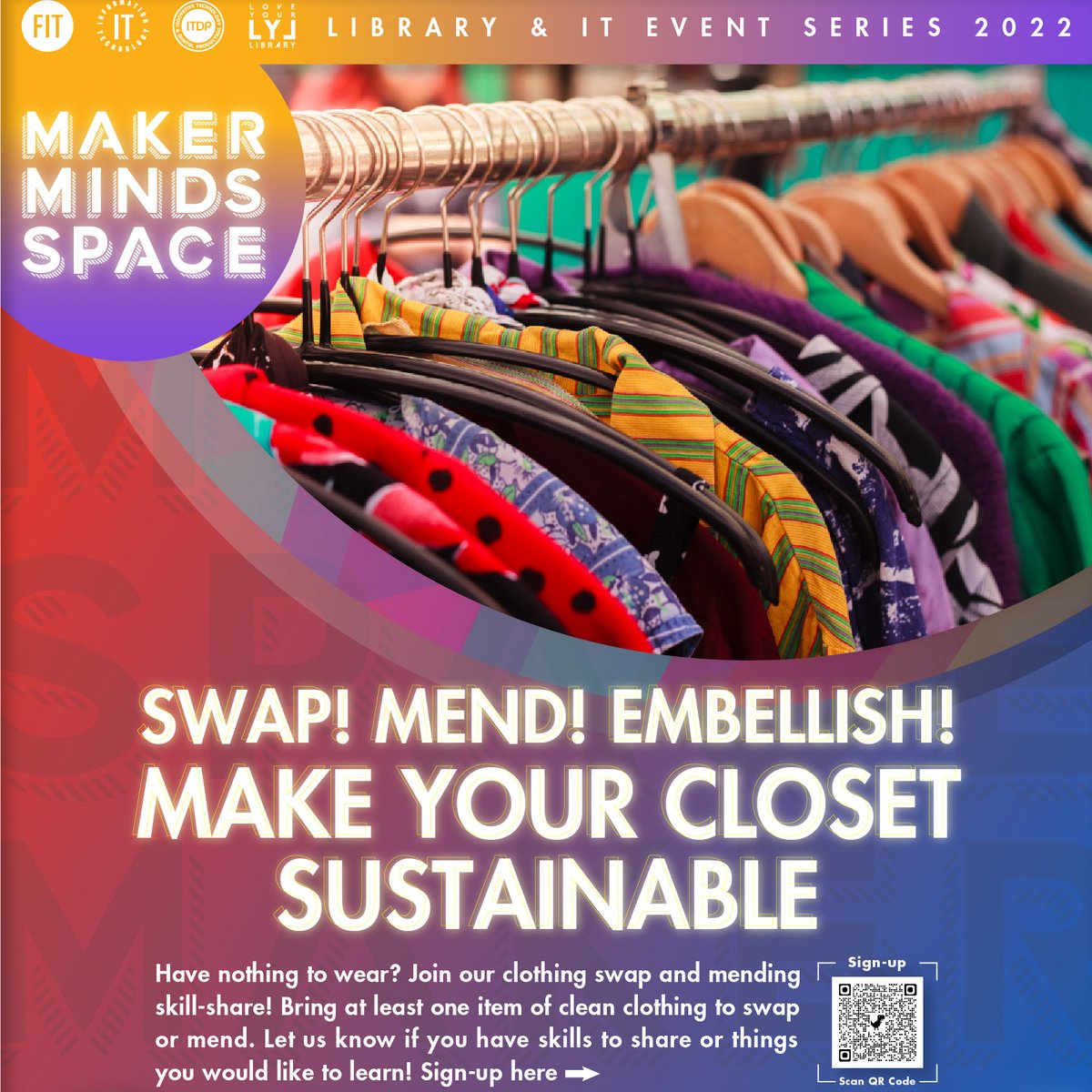 FITLibrary's tweet photo. Join us for our next MakerMinds event about making your closet sustainable. Swap, mend, or embellish articles of clothing to spruce up your wardrobe! Tuesday, April 5, from 12-2pm on the 6th floor.
#Sustainability
#fitlibrary https://t.co/2pLaGsfhOW