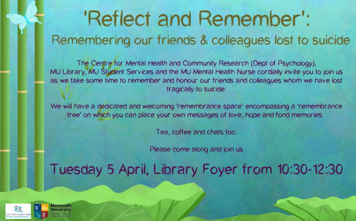 ProfMcGilloway's tweet photo. We are pleased to invite all @MaynoothUni staff &amp;  students &amp; the wider Maynooth community to our 'Reflect and Remember' drop-in morning on Tuesday 5th April,to remember family/friends/colleagues lost to suicide 💚@library_MU @MU_StudentServ @SandraF18851387 @maynoothsu @MU__SSI https://t.co/dBAnsc9QKi