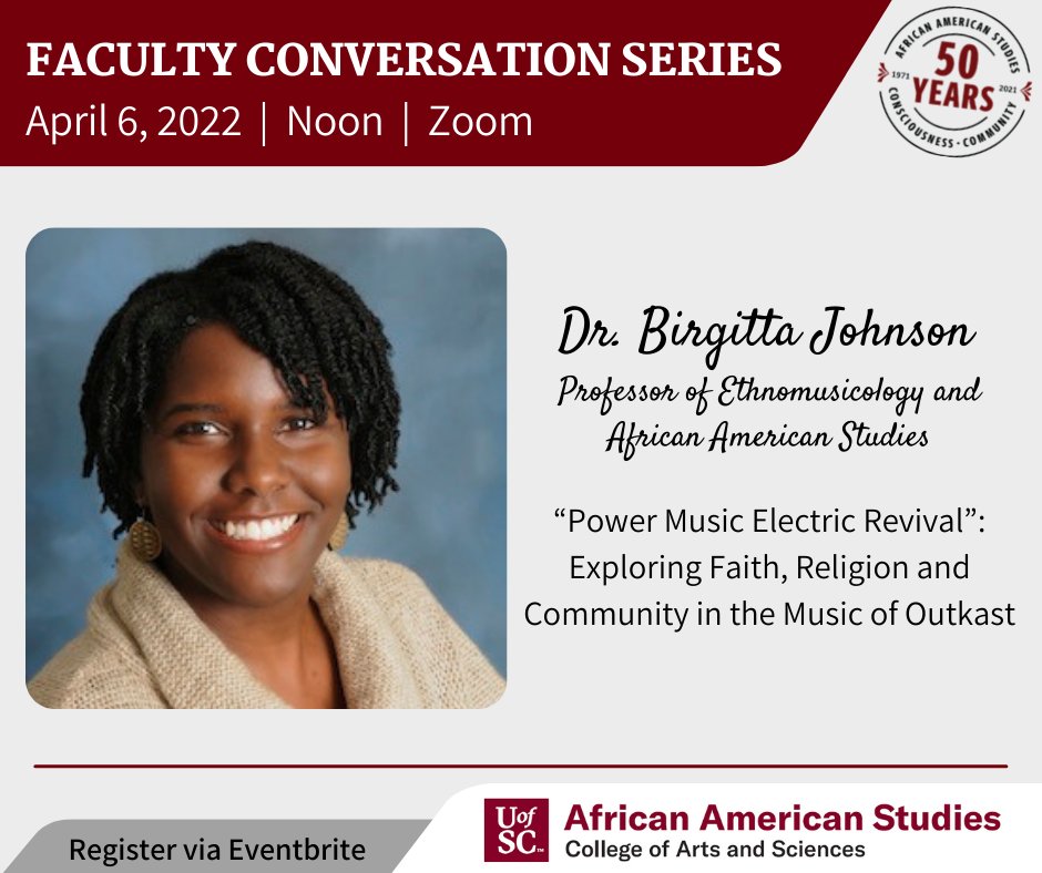 UofSCAFAM's tweet photo. Happy #FiftiethFriday! This week we are highlighting our final Faculty Conversation Series talk of 2021-2022. Join us April 6 at noon as Dr. Birgitta Johnson discusses her work in "'Power Music Electric Revival': Exploring Faith, Religion and Community in the Music of Outkast." https://t.co/HmihtKmr0m