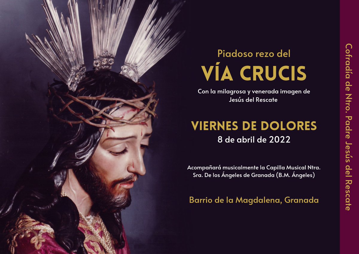 RescateGranada's tweet photo. #CULTOS - Como cada #ViernesDeDolores, el próximo 8 de abril Jesús del Rescate recorrerá las calles del Barrio #DeLaMagdalena llevándose a cabo el tradicional #VíaCrucis de Reglas.
#Musicalmente acompañará al Señor la #CapillaMusical de @BMAngelesGR.
#GranadaPostradaAnteTi https://t.co/dAJJkLXAje