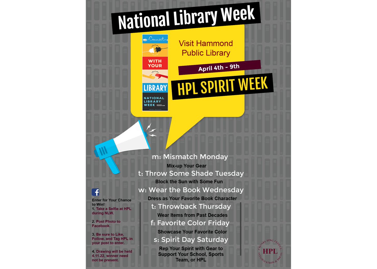 Join Us @ HPL Next Week for National Library Week. 
Show your spirit and see how #HPLConnects you to your chance to win!