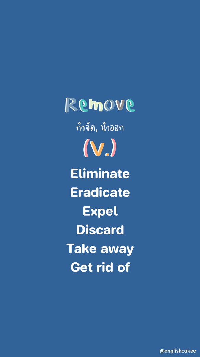 englishcakee's tweet photo. #cakevocab ฮายค่าทุกคนน วันนี้มาแวะเติมคลังศัพท์ให้กันซักหน่อยย วันนี้มาดูคำว่า “กำจัด, นำออก” กันกว่าคั้บบ!✨💘 
#tu86 #DEK66 #tu87 #dek69 https://t.co/azVitcNKTV