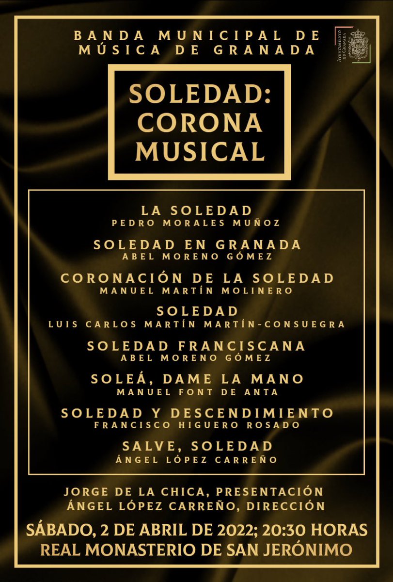 Este sábado, 2 de abril, realizaremos un concierto en el Real Monasterio de San Jerónimo a las 20:30 h donde estrenaremos la marcha “Salve, Soledad” compuesta por nuestro director <a href="/ALopezCarreno/">Ángel López Carreño</a> dedicada a <a href="/Hdad_ChiasGR/">Soledad y Descendimiento</a> 

Entrada libre hasta completar aforo.