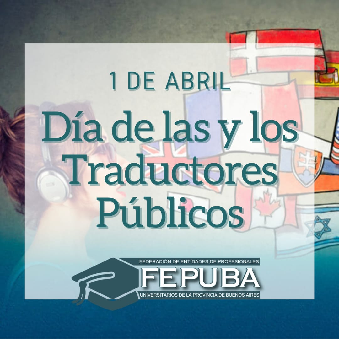 FEPUBAOK's tweet photo. Desde FEPUBA, saludamos a las y los Traductores Públicos de la Provincia de Buenos Aires. 👇Visitá las efemérides profesionales en https://t.co/G7P2v99Hef https://t.co/igzr5B3Cei